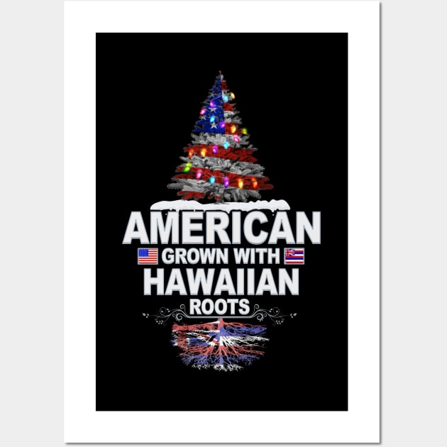 Christmas Tree  American Grown With Hawaiian Roots - Gift for Hawaiian From Hawaii Wall Art by Country Flags